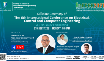Officiate Ceremony of the 6th International Conference on Electrical, Control and Computer Engineering (InECCE2021)